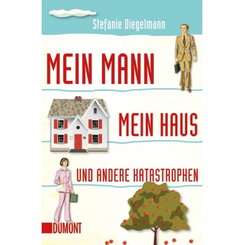 Stefanie Diegelmann - Mein Mann, mein Haus und andere Katastrophen