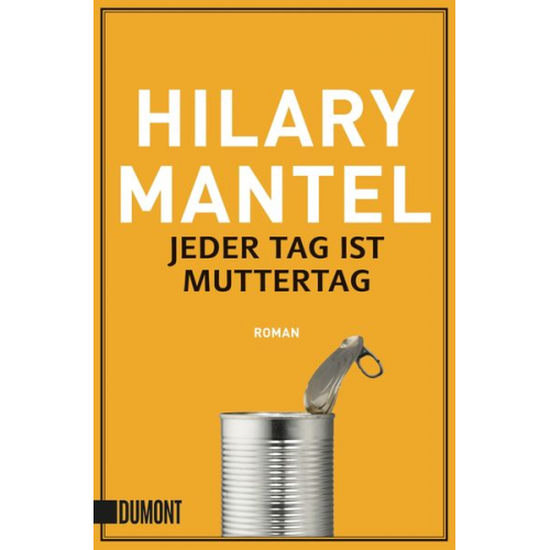 Hilary Mantel - Jeder Tag ist Muttertag