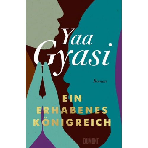 Yaa Gyasi - Ein erhabenes Königreich