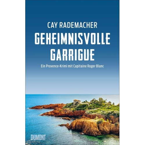 Cay Rademacher - Geheimnisvolle Garrigue