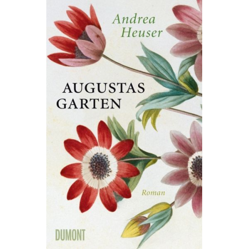 Andrea Heuser - Augustas Garten