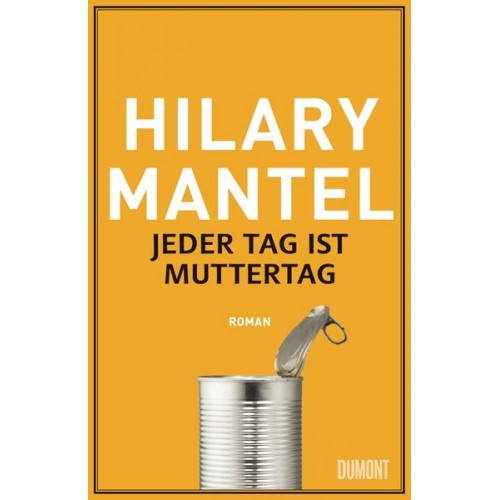 Hilary Mantel - Jeder Tag ist Muttertag