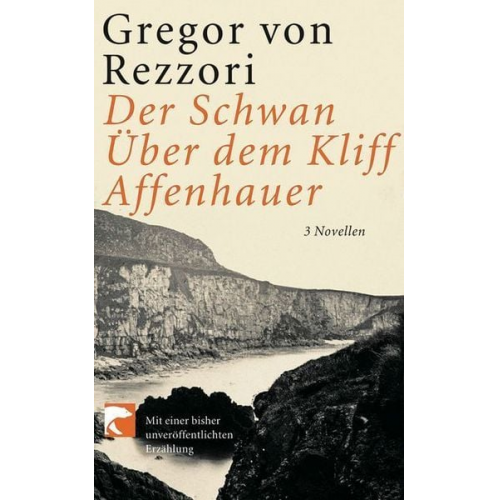 Gregor von Rezzori - Der Schwan; Über dem Kliff; Affenhauer