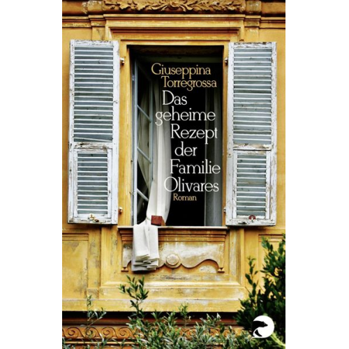 Giuseppina Torregrossa - Das geheime Rezept der Familie Olivares