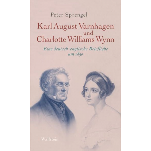 Peter Sprengel Karl August Varnhagen Ense Charlotte Williams Wynn - Karl August Varnhagen und Charlotte Williams Wynn
