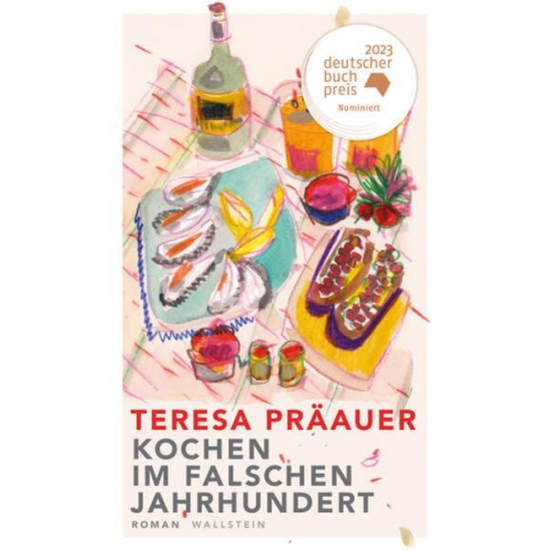 Teresa Präauer - Kochen im falschen Jahrhundert