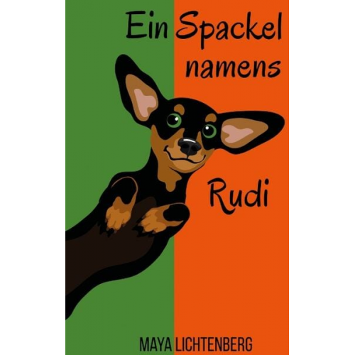 Maya Lichtenberg - Ein Spackel namens Rudi