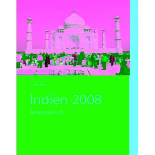 Klaus Elix - Indien 2008