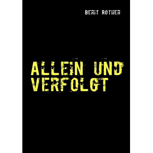 Berit Rother - Allein und verfolgt