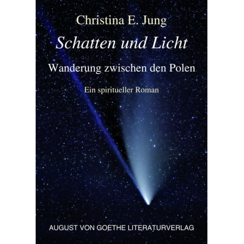 Christina E. Jung - Schatten und Licht - Wanderung zwischen den Polen