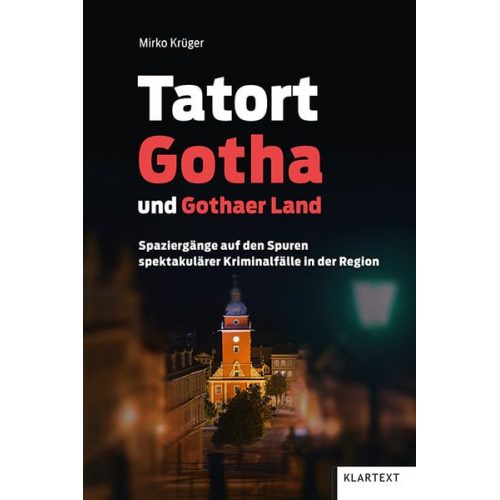 Mirko Krüger - Tatort Gotha und Gothaer Land