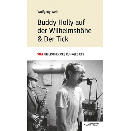 Wolfgang Welt - Buddy Holly auf der Wilhelmshöhe & Der Tick