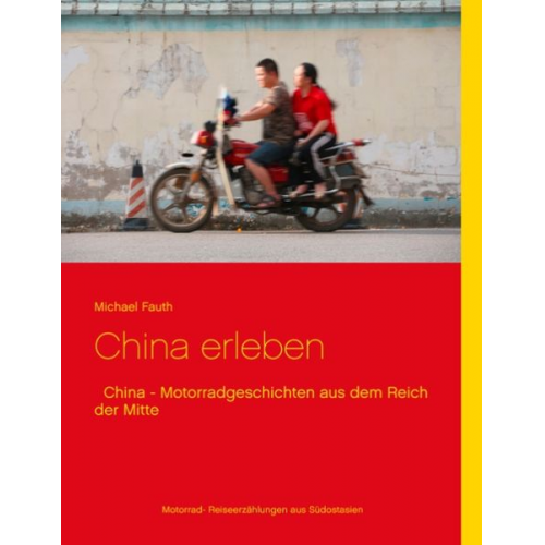 Michael Fauth - China erleben