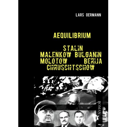 Lars Oermann - Aequilibrium - Stalin Malenkow Bulganin Molotow Berija Chruschtschow