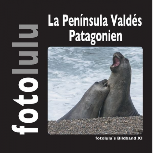 Fotolulu - La Península Valdés Patagonien