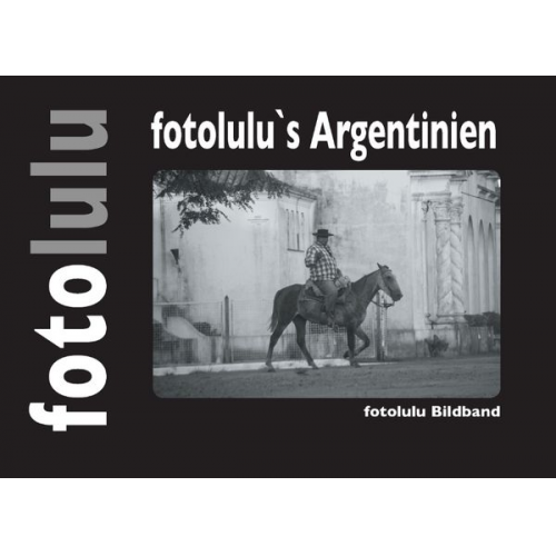 Fotolulu - Fotolulu's Argentinien