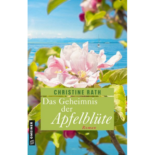 Christine Rath - Das Geheimnis der Apfelblüte