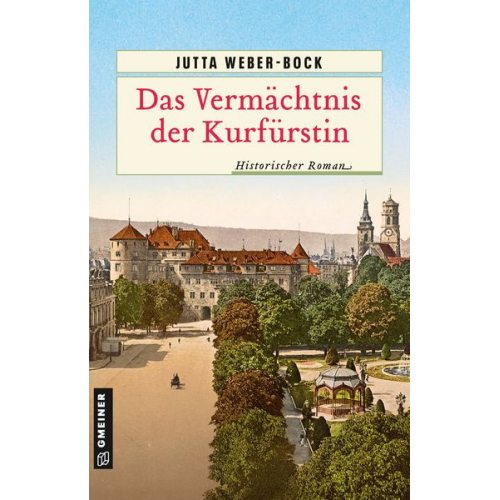 Jutta Weber-Bock - Das Vermächtnis der Kurfürstin