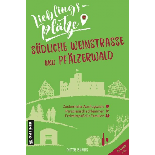 Dieter Bührig - Lieblingsplätze Südliche Weinstraße und Pfälzerwald