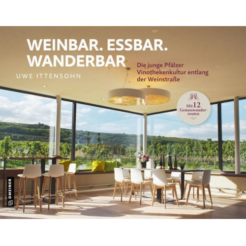 Uwe Ittensohn - Ittensohn, U: Weinbar. Essbar. Wanderbar