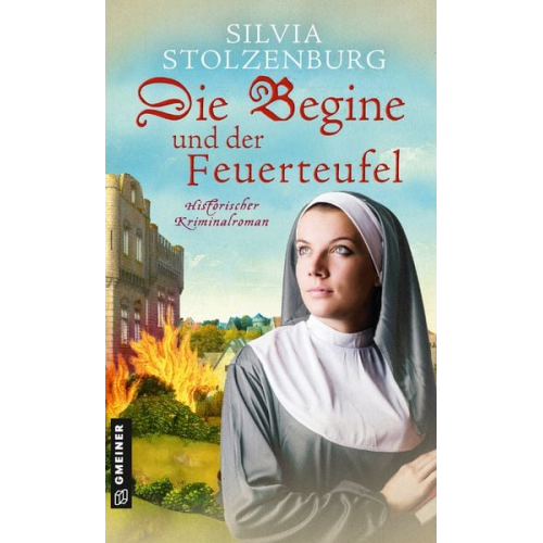 Silvia Stolzenburg - Die Begine und der Feuerteufel