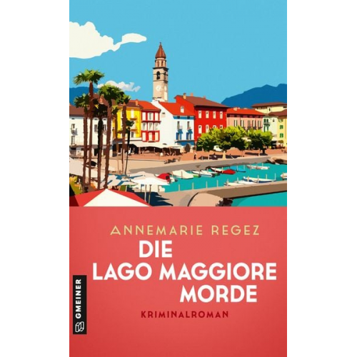 Annemarie Regez - Die Lago Maggiore-Morde