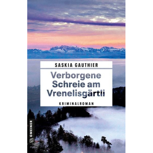 Saskia Gauthier - Verborgene Schreie am Vrenelisgärtli