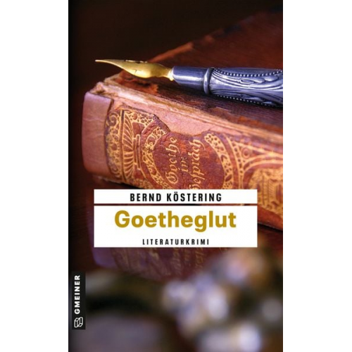 Bernd Köstering - Goetheglut / Goethe-Trilogie Band 2