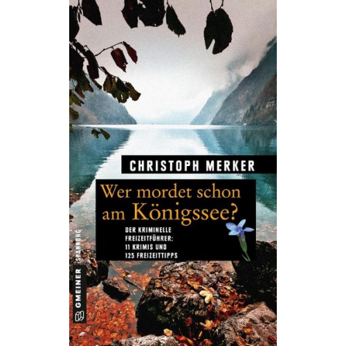 Christoph Merker - Merker, C: Wer mordet schon am Königssee?