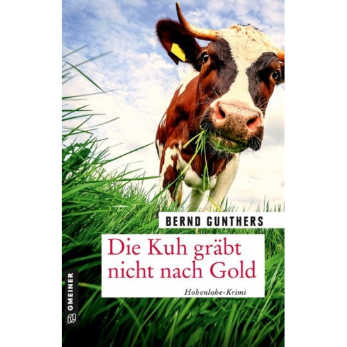 Bernd Gunthers - Die Kuh gräbt nicht nach Gold