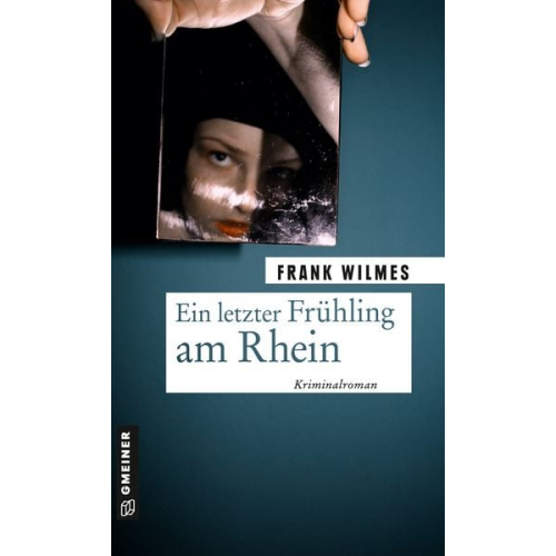 Frank Wilmes - Ein letzter Frühling am Rhein