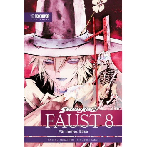 Kakeru Kobashiri Hiroyuki Takei - Shaman King - Faust 8 - Für Immer, Elisa - Light Novel