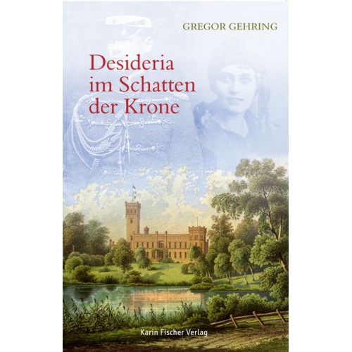 Gregor Gehring - Desideria im Schatten der Krone