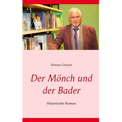 Dietmar Dressel - Der Mönch und der Bader