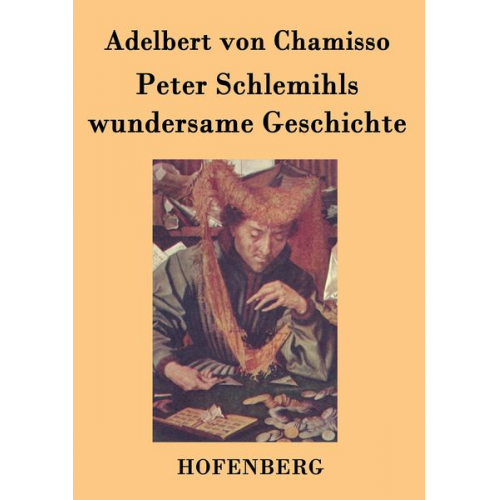 Adelbert Chamisso - Peter Schlemihls wundersame Geschichte