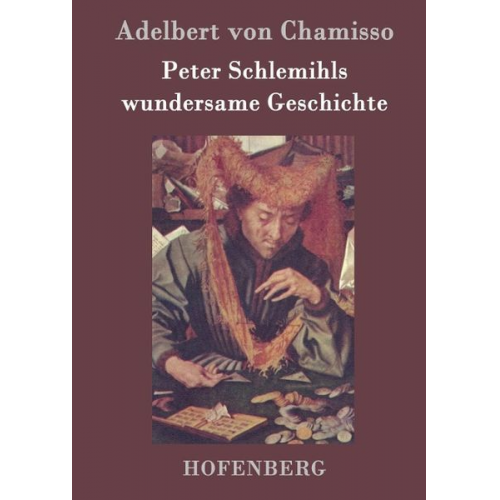 Adelbert Chamisso - Peter Schlemihls wundersame Geschichte