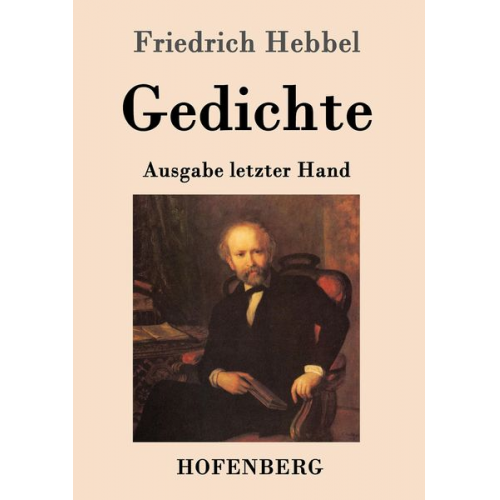 Friedrich Hebbel - Gedichte