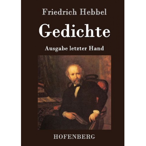 Friedrich Hebbel - Gedichte