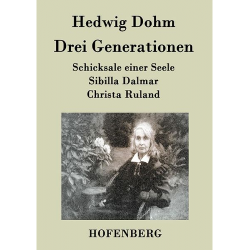 Hedwig Dohm - Drei Generationen