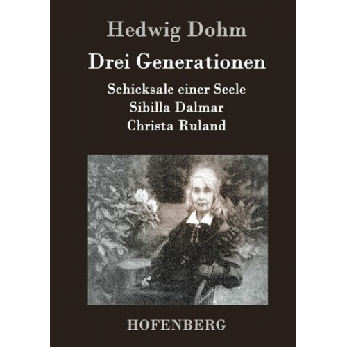 Hedwig Dohm - Drei Generationen