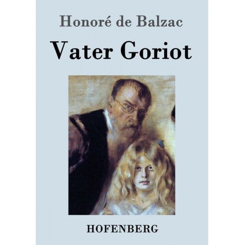 Honore de Balzac - Vater Goriot