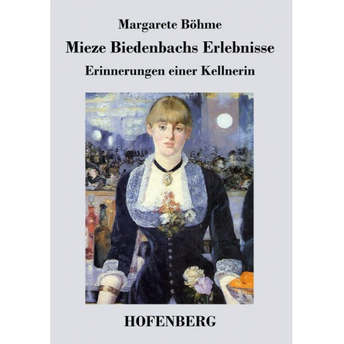 Margarete Böhme - Mieze Biedenbachs Erlebnisse