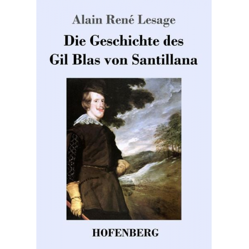 Alain René Lesage - Die Geschichte des Gil Blas von Santillana