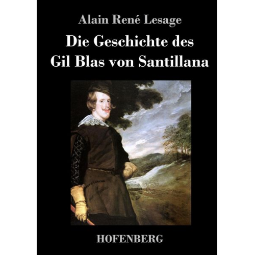 Alain René Lesage - Die Geschichte des Gil Blas von Santillana