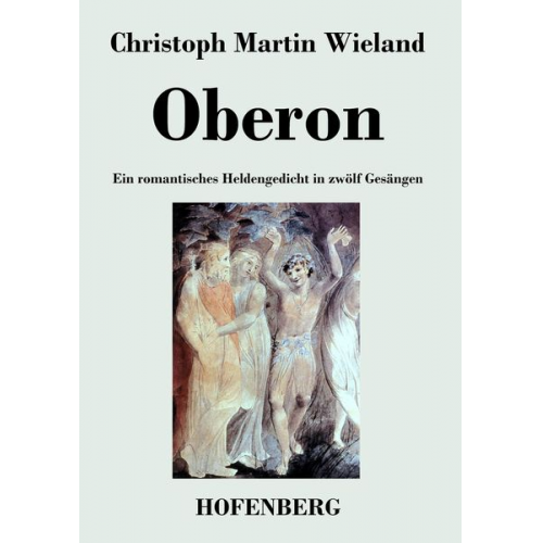 Christoph Martin Wieland - Oberon