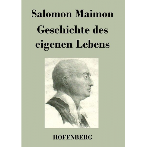 Salomon Maimon - Geschichte des eigenen Lebens