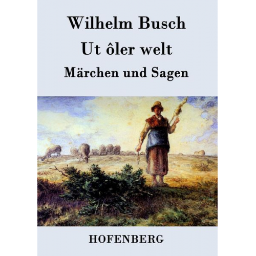 Wilhelm Busch - Ut ôler welt