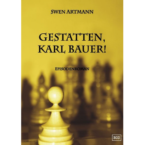 Swen Artmann - Gestatten, Karl Bauer!