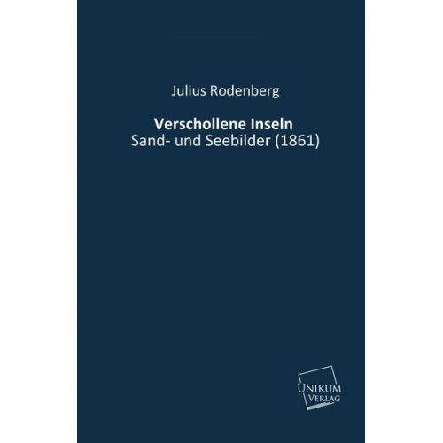 Julius Rodenberg - Verschollene Inseln