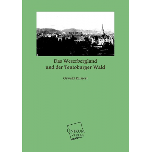 Oswald Reissert - Das Weserbergland und der Teutoburger Wald